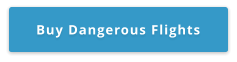 Buy Dangerous Flights